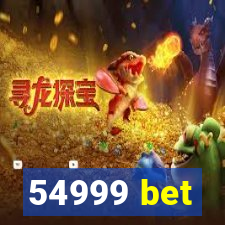 54999 bet